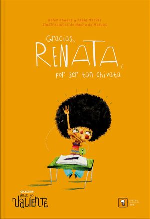 GRACIAS, RENATA, POR SER TAN CHIVATA