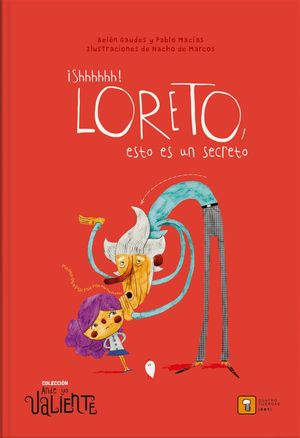 �SCHHHHHH! LORETO, ESTO ES UN SECRETO