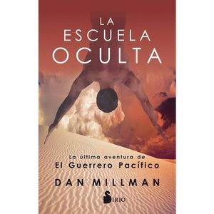 LA ESCUELA OCULTA, LA LTIMA AVENTURA DEL GUERRERO PACFICO