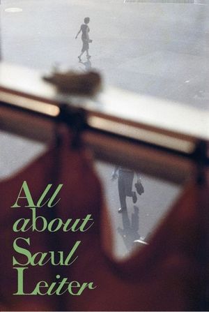 ALL ABOUT SAUL LEITER