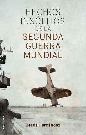 HECHOS INSLITOS DE LA II GUERRA MUNDIAL