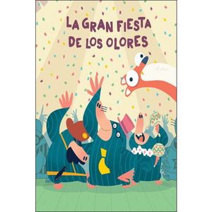 LA GRAN FIESTA DE LOS OLORES