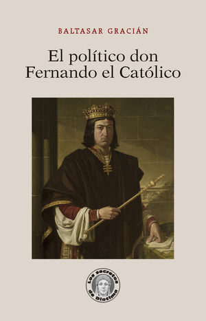 EL POL�TICO DON FERNANDO EL CAT�LICO