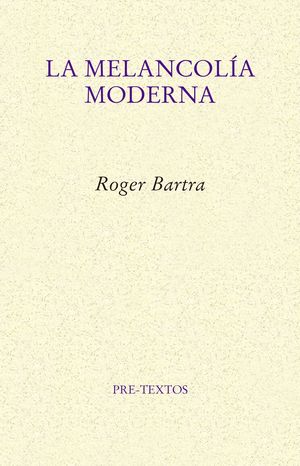 LA MELANCOL�A MODERNA