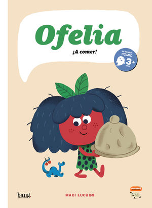 OFELIA, A COMER!