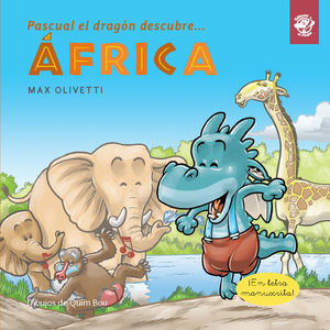 PASCUAL EL DRAG�N DESCUBRE �FRICA - LIBROS PARA NI�OS EN LETRA LIGADA, MANUSCRIT