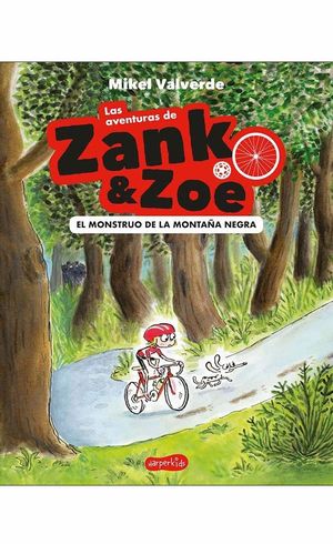 LAS AVENTURAS DE ZANK & ZOE. EL MONSTRUO DE LA MONTA�A NEGRA