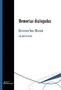 MEMORIAS DIALOGADAS DE FRANCISCO SOSA WAGNER