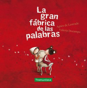 LA GRAN F�BRICA DE LAS PALABRAS