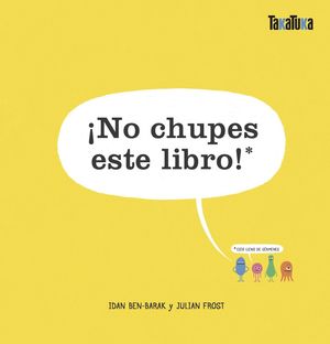 �NO CHUPES ESTE LIBRO!