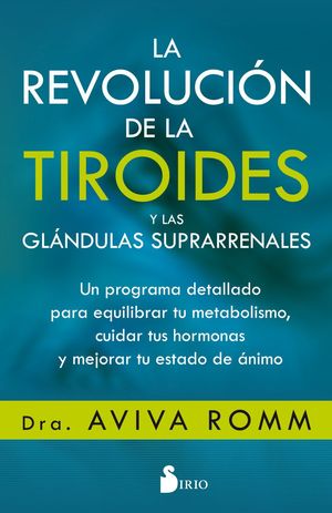 LA REVOLUCI�N DE LA TIROIDES Y LAS GL�NDULAS SUPRARRENALES