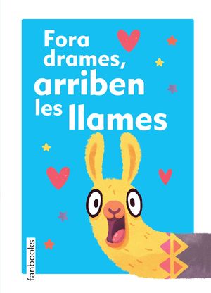 FORA DRAMES, ARRIBEN LES LLAMES