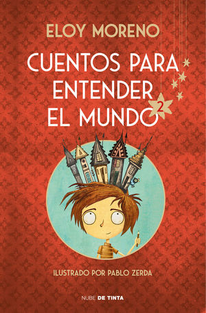 CUENTOS PARA ENTENDER EL MUNDO 2 (EDICI�N ILUSTRADA CON CONTENIDO EXTRA)