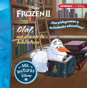 OLAF, UN DA EN LA BIBLIOTECA (MIS LECTURAS DISNEY)