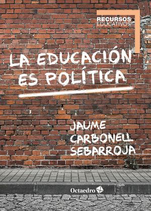 LA EDUCACI�N ES POL�TICA