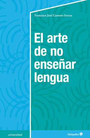 EL ARTE DE NO ENSE�AR LENGUA