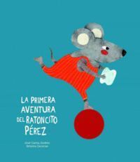 LA PRIMERA AVENTURA DEL RATONCITO P�REZ