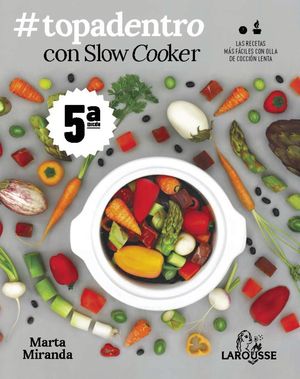 #TOPADENTRO CON SLOW COOKER