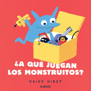 �A QU� JUEGAN LOS MONSTRUITOS?