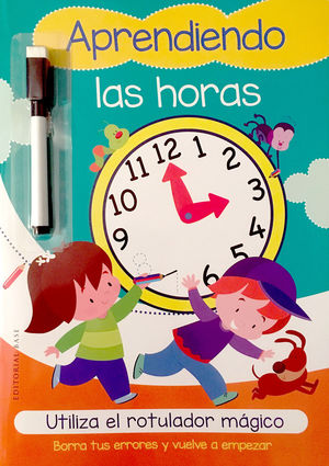APRENDIENDO LAS HORAS. UTILIZA EL ROTULADOR M�GICO