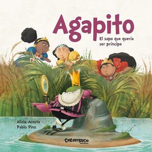 AGAPITO. EL SAPO QUE QUER�A SER PR�NCIPE