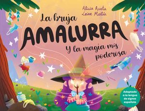 LA BRUJA AMALURRA Y LA MAGIA M�S PODEROSA