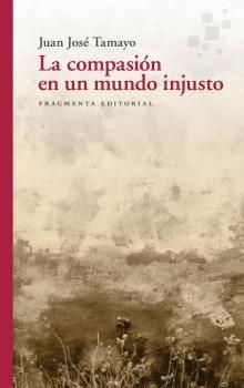 LA COMPASI�N EN UN MUNDO INJUSTO