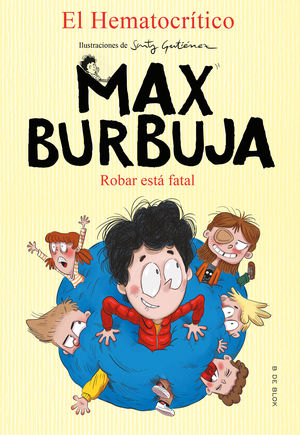 ROBAR EST� FATAL (MAX BURBUJA 2)