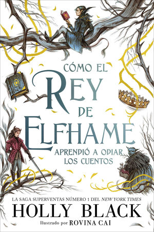 C�MO EL REY DE ELFHAME APRENDI� A ODIAR LOS CUENTOS