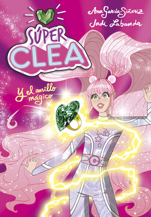 SPER CLEA Y EL ANILLO MGICO (SERIE WONDER CLEA 1)