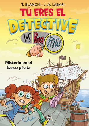 T ERES EL DETECTIVE CON LOS BUSCAPISTAS 2. MISTERIO EN EL BARCO PIRATA (T ERES