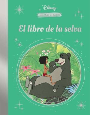 EL LIBRO DE LA SELVA (LA MAGIA DE UN CLSICO DISNEY)