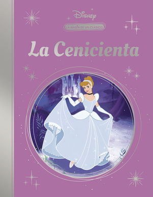 LA CENICIENTA (LA MAGIA DE UN CLASICO DISNEY)