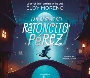 LAS REGLAS DEL RATONCITO P�REZ (CUENTOS PARA CONTAR ENTRE DOS)