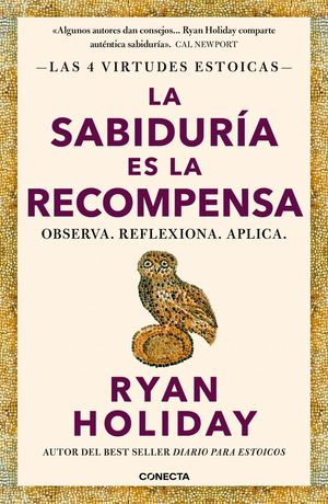 LA SABIDUR�A ES LA RECOMPENSA (LAS 4 VIRTUDES ESTOICAS 4)