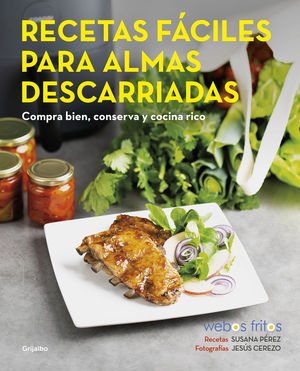 RECETAS F�CILES PARA ALMAS DESCARRIADAS (WEBOS FRITOS)