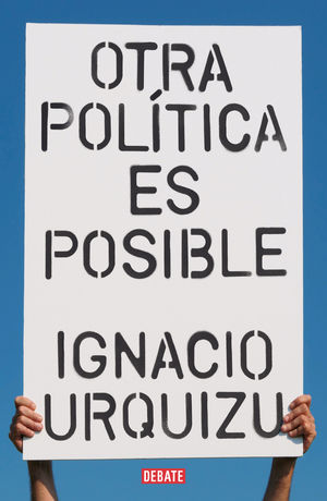 OTRA POL�TICA ES POSIBLE