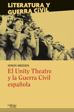 EL UNITY THEATRE Y LA GUERRA CIVIL ESPA�OLA