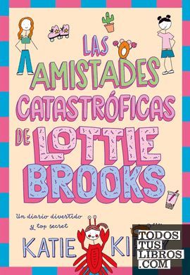 LAS AMISTADES CATASTROFICAS DE LOTTIE BROOKS