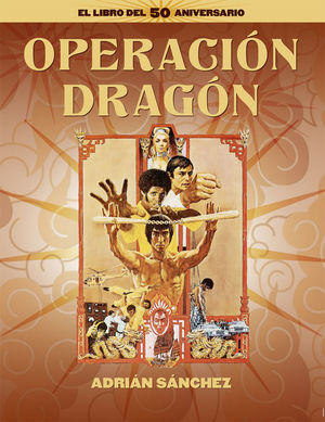 OPERACI�N DRAG�N. EL LIBRO DEL 50 ANIVERSARIO