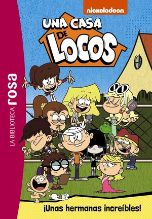 LA BIBLIOTECA ROSA. UNA CASA DE LOCOS,1. �UNAS HERMANAS INCRE�BLES!