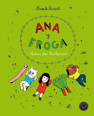 ANA Y FROGA. TODAS LAS HISTORIAS!