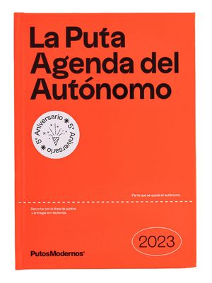 LA PUTA AGENDA DEL AUTNOMO 2023 PUTOSMODERNOS