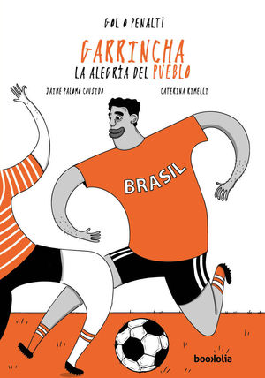 GARRINCHA: LA ALEGR�A DEL PUEBLO