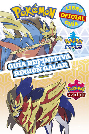 POKMON GUA DEFINITIVA DE LA REGIN GALAR. LIBRO OFICIAL 2020. POKMON ESPADA /