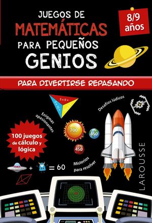 JUEGOS DE MATEM�TICAS PARA PEQUE�OS GENIOS 8-9 A�OS