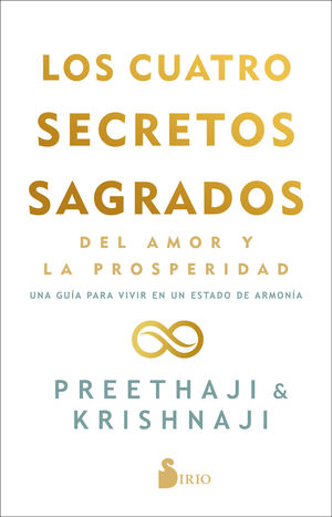 LOS CUATRO SECRETOS SAGRADOS DEL AMOR Y DE LA PROSPERIDAD