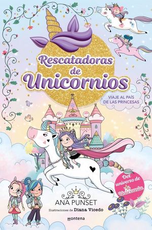 RESCATADORAS DE UNICORNIOS 9 - VIAJE AL PA�S DE LAS PRINCESAS