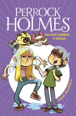 SALTAN CHISPAS Y PISTAS (SERIE PERROCK HOLMES 17)