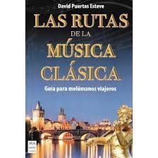 LAS RUTAS DE LA M�SICA CL�SICA